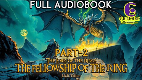 Into the Depths: The Fellowship of the Ring (Part 2) Audiobook | Tolkien’s Epic Fantasy
