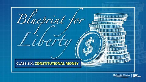 Class 6: Constitutional Money