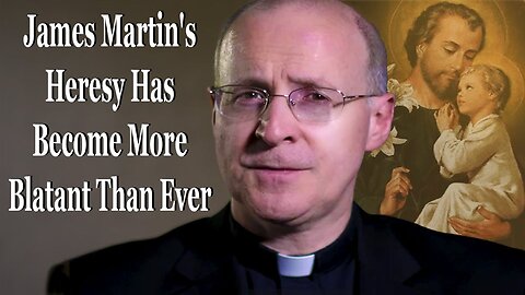 James Martin's Heresy Has Become More Blatant Than Ever