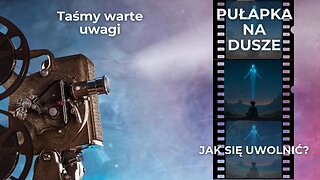 PUŁAPKA NA DUSZE - JAK SIĘ UWOLNIĆ? | Eric Dubay