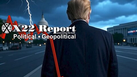 X22 Report. Trump News. And We Know. Sg Anon. Restored Republic ~ Moving Forward