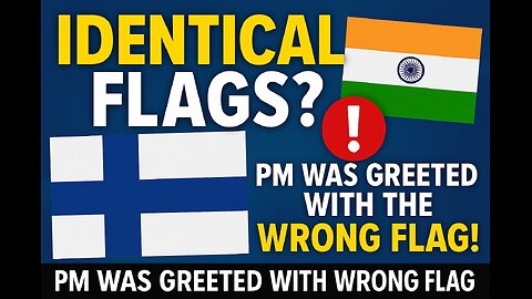 Identical flags PM Was Greeted With the Wrong Flag!