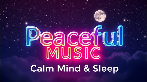 5 Minute Peaceful Music 🌙 Relaxation & Deep Sleep