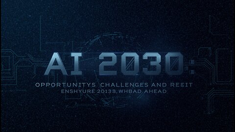 AI 2030: Opportunities, Challenges, and the Road Ahead