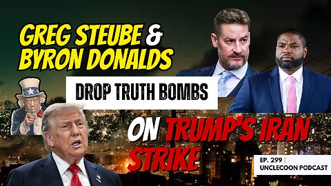 EP 299 | The TRUTH Behind Trump Decision to Strike Iran | BOMBS from Congressmen on Trump Iran Move