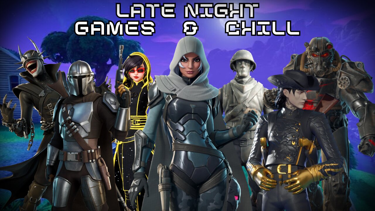 Late Night Games & Chill