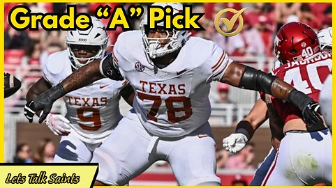 New Orleans Saints Earn an “A” for Drafting LT Kelvin Banks!