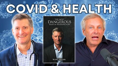 COVID & Health with Scott Miller