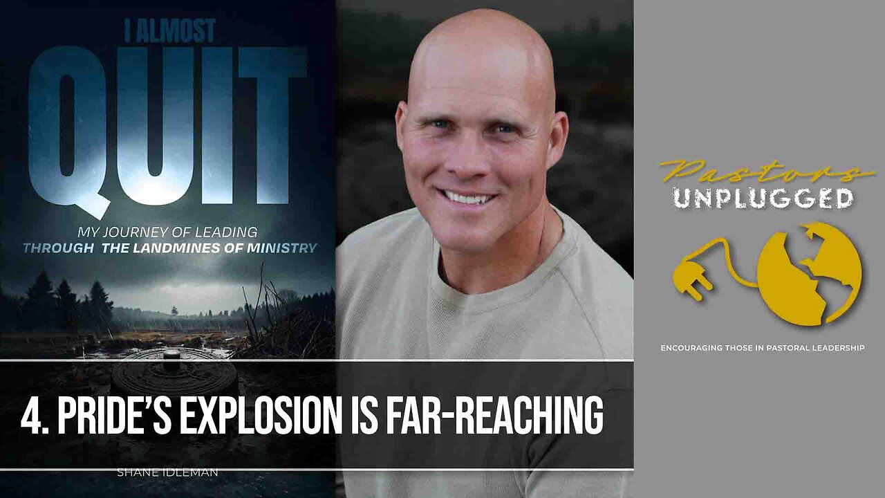 Chapter 4: Pride's Explosion is Far-Reaching | Pastor Shane Idleman