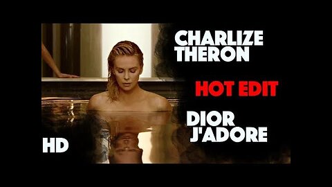 Charlize Theron Dior J'Adore Perfume Commercial Hot Edit