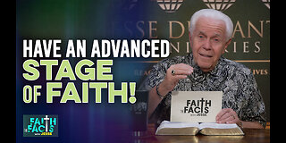Faith The Facts With Jesse: Have An Advanced Stage Of Faith!