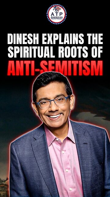 DINESH: God chooses the Jews in the bible, movie explains how this is linked to anti-semitism