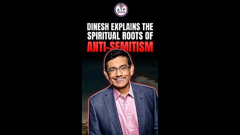 DINESH: God chooses the Jews in the bible, movie explains how this is linked to anti-semitism