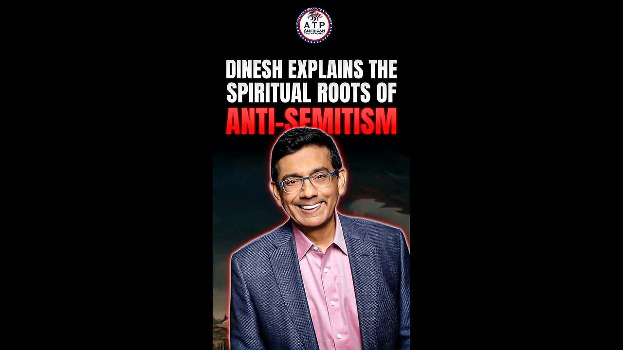 DINESH: God chooses the Jews in the bible, movie explains how this is linked to anti-semitism