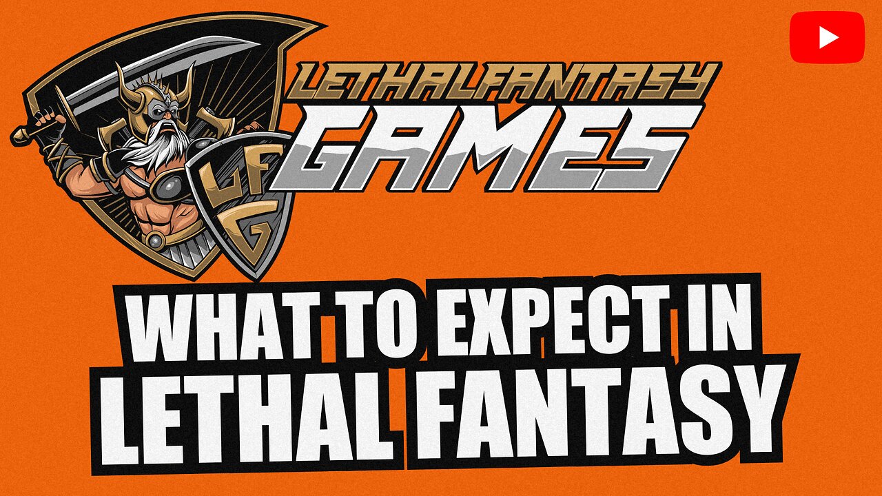What Can YOU Expect When Playing Lethal Fantasy? | Lethal Dispatch