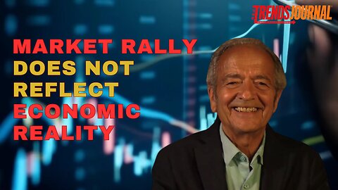 MARKET RALLY DOES NOT REFLECT ECONOMIC REALITY