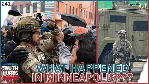 Truth Hurts #241 - What Happened in Minneapolis Yesterday? ICE Involvement, Democrats Fractured