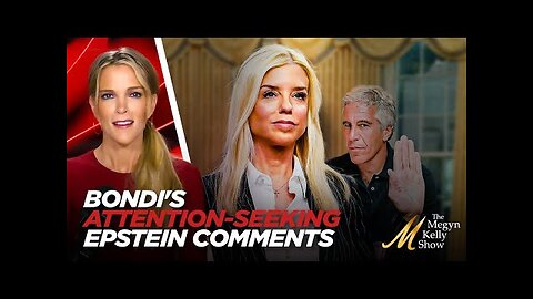 What Pam Bondi's Attention-Seeking Past Epstein Comments Tell Us About Her, with Liz Wheeler