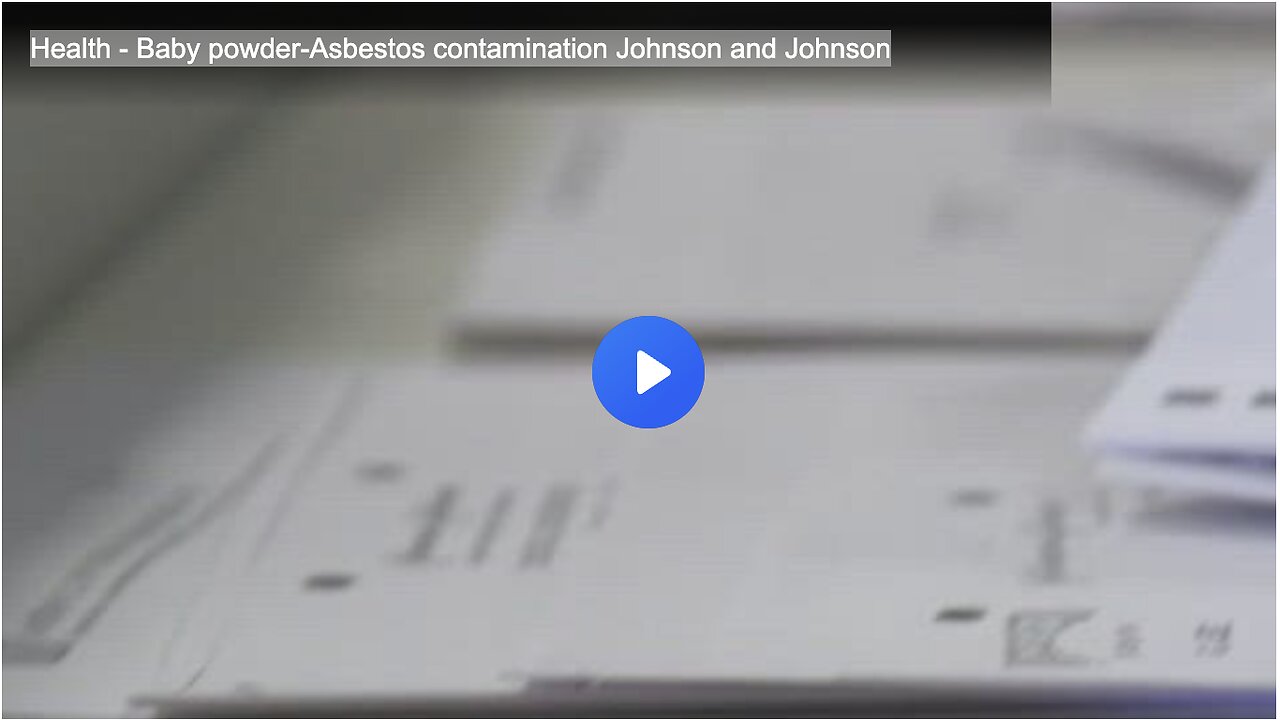 Health - Baby powder-Asbestos contamination Johnson and Johnson