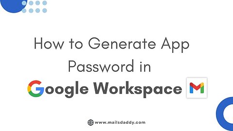 How to Generate App Password in Google Workspace | Secure Access for Third-Party Apps
