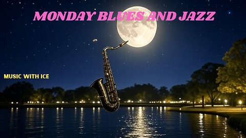 Music With Ice: Monday Blues and Jazz