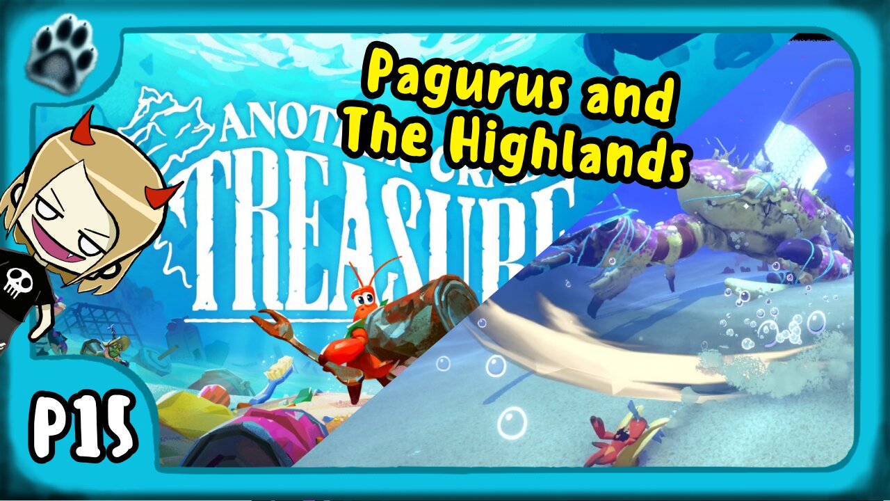 Another Crab's Treasure P15 | Pagurus & The Highlands