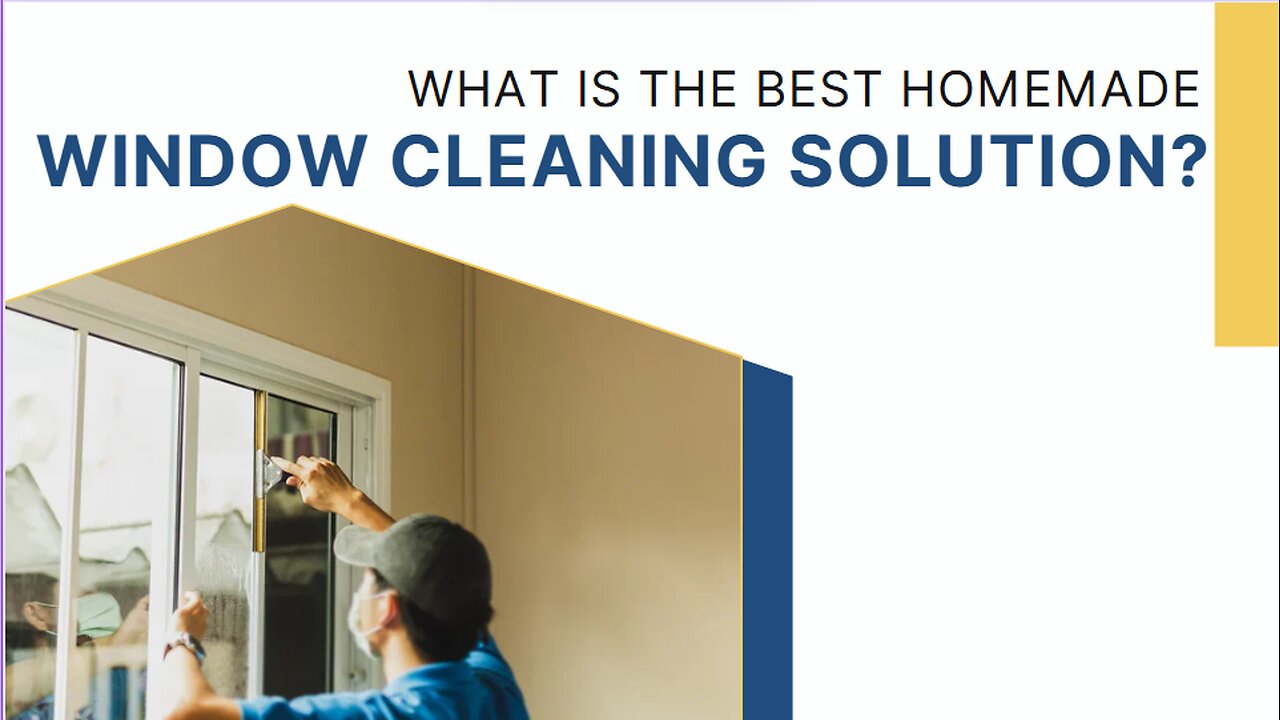 What Is The Best Homemade Window Cleaning Solution?