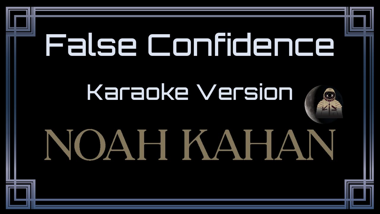 Noah Kahan - False Confidence (CC)