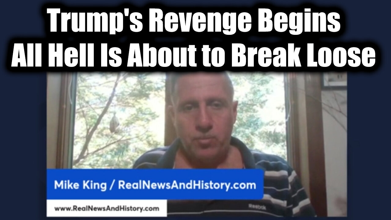 Mike King "Get Ready June 10": Trump's Revenge Begins, All Hell Is About to Break Loose!
