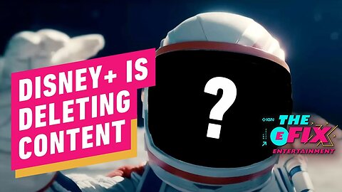 Disney Plus Pulls Original Content, Angering Fans - IGN The Fix - Entertainment