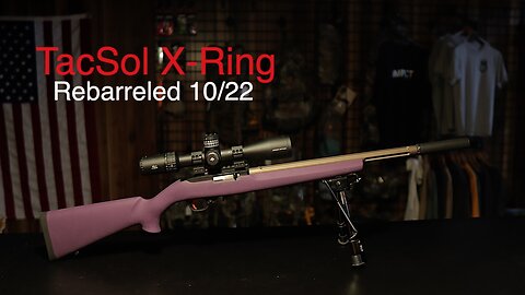 TacSol X-Ring Rebarreled 10/22