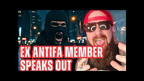 EX ANTIFA MEMBER EXPOSES THE DOMESTIC TERROR ORGANIZATION