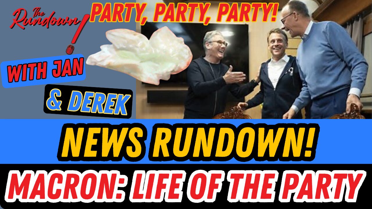 News Rundown! Macron is life of the party!!!