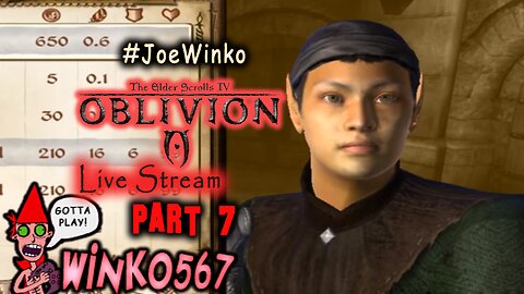 Elder Scrolls IV Oblivion Live Stream Part 07 - May 19th 2018 - Joe Winko
