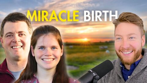 Ep. 64 Farmer & Wife See Angels, Visions & Miracles Surrounding the Eventful Birth of Son