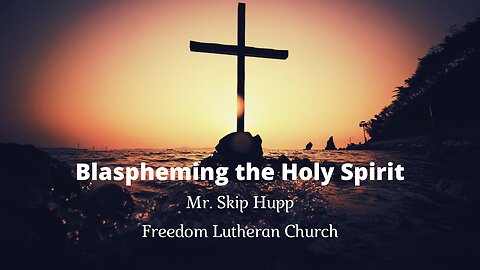 "Blaspheming the Holy Spirit" June 1, 2025
