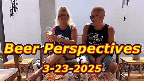 Beer Perspectives 3-23-2025