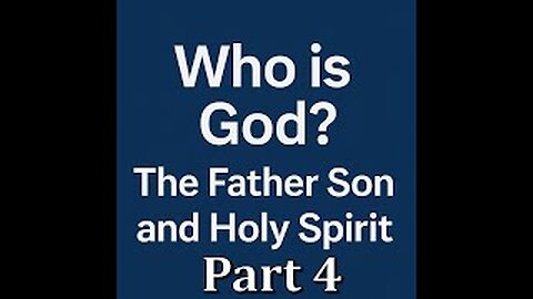 Understanding the Trinity Part 4: One God in Three Persons