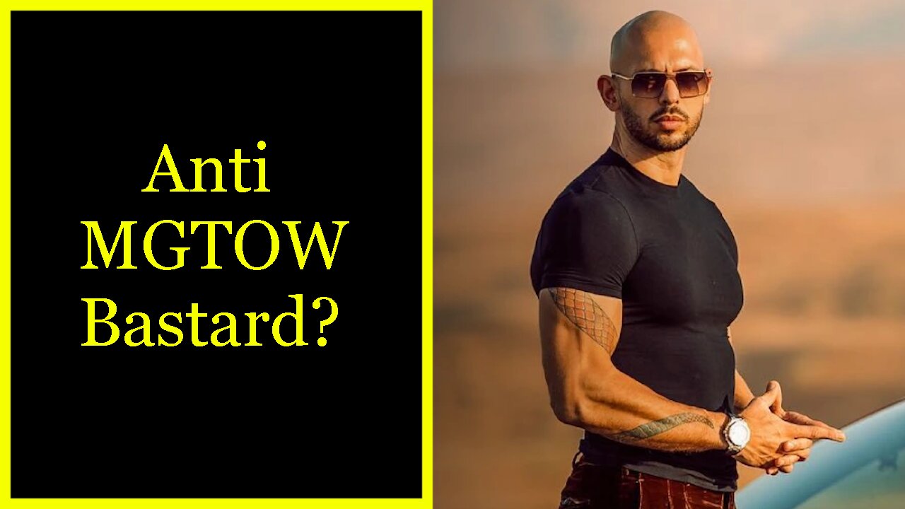 MGTOW: Andrew Tate criticizes MGTOW, My Response to it.