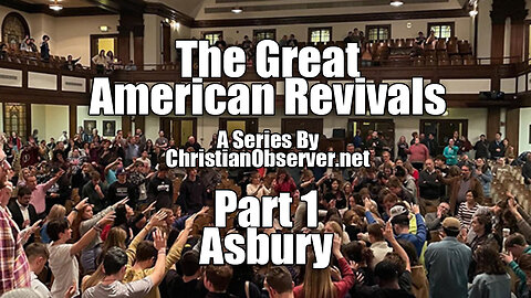 Revival Series Pt 1: Asbury