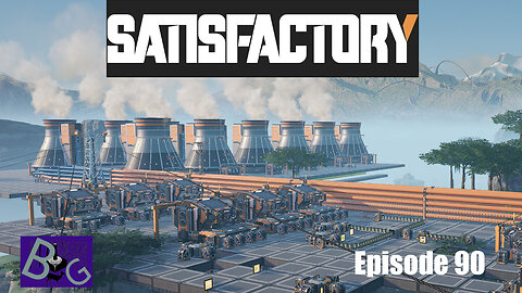 Satisfactory 1.0 Playthrough Episode 90 (pt 2)