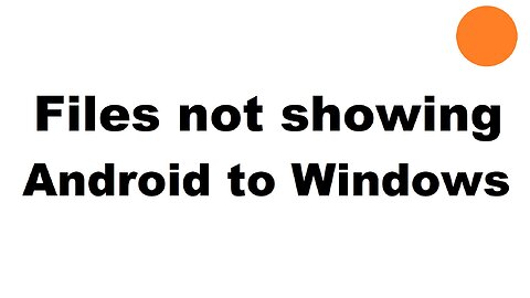 Connect Android to Windows PC: make folders and files permanently accessible/visible