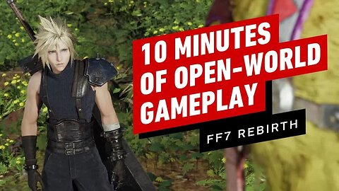 Final Fantasy 7 Rebirth - 10 Minutes of Open-World Gameplay (No Commentary)