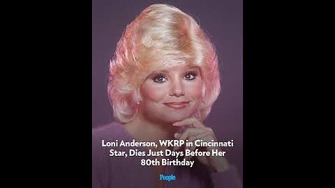 Loni Anderson of WKRP in Cincinnati Dead at 79