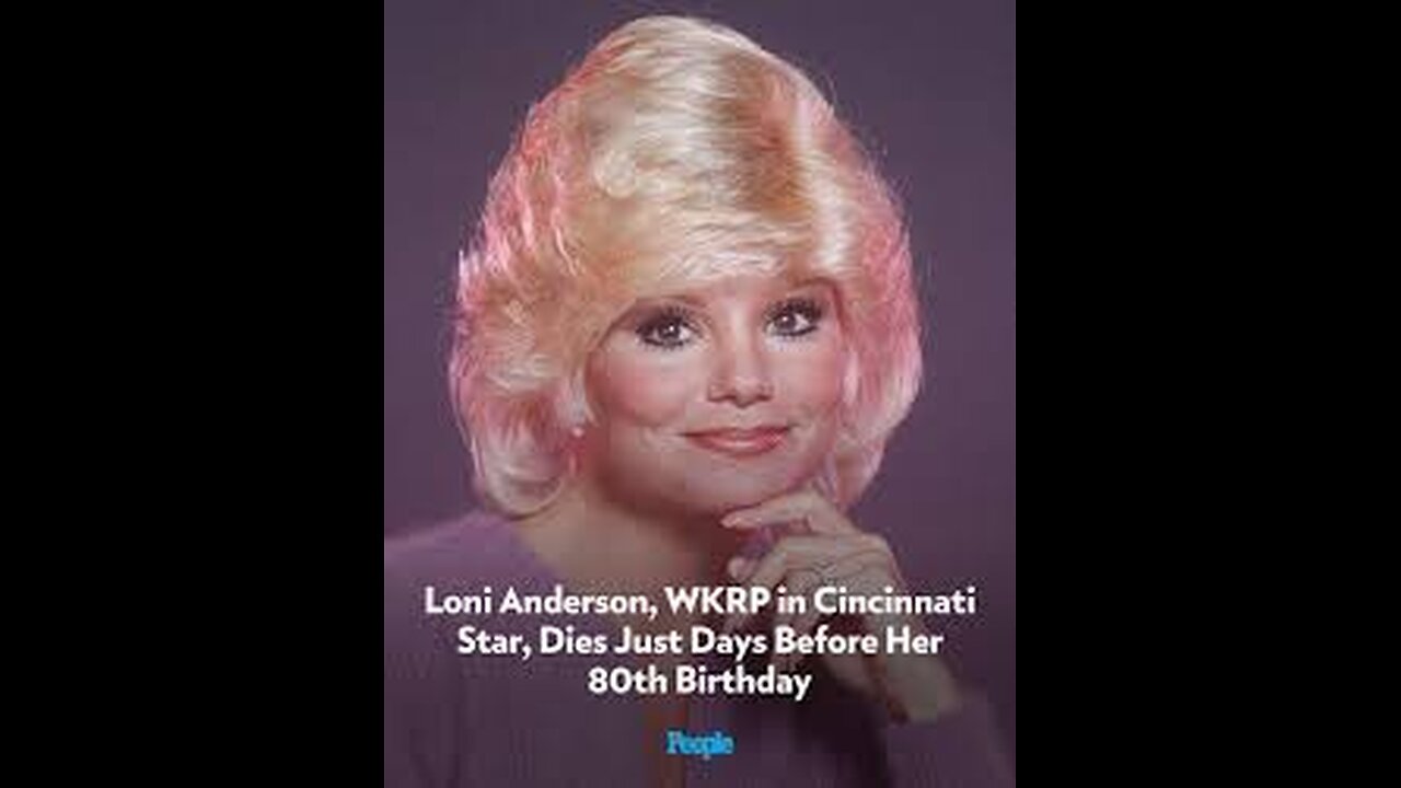 Loni Anderson of WKRP in Cincinnati Dead at 79