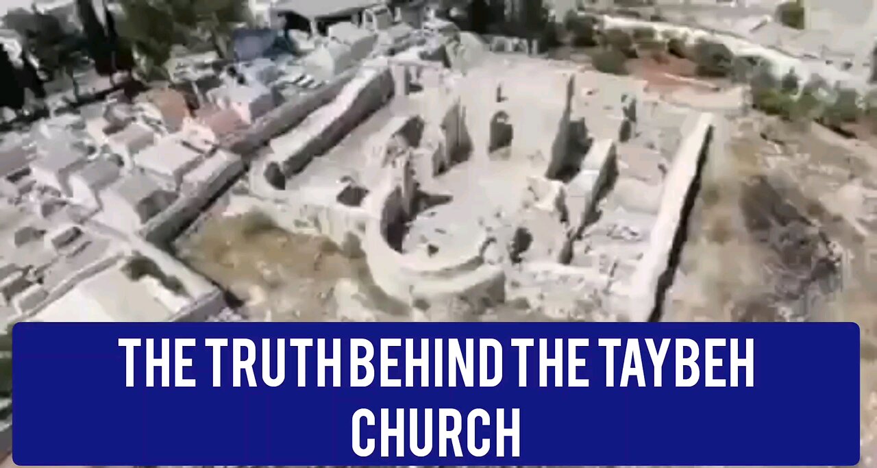 The truth behind the Taybeh church