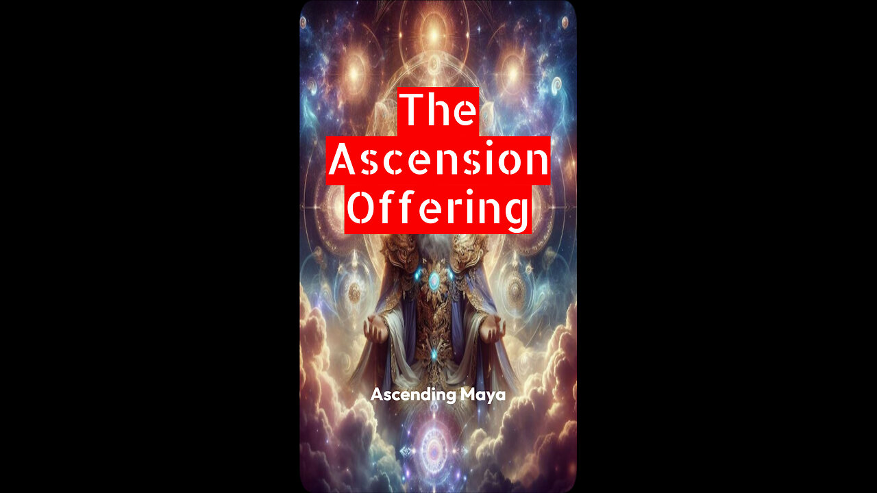 The Ascension Offering.