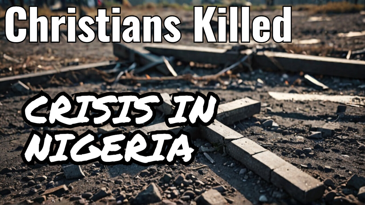 The Hidden Genocide of Christians in Nigeria