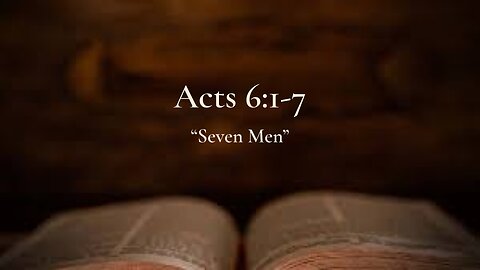Seven Men | Acts 6:1-7