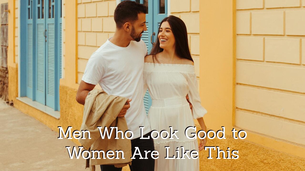 This is What an Attractive Man Looks Like to a Woman